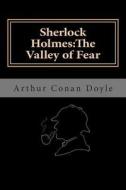 Sherlock Holmes: The Valley of Fear di Arthur Conan Doyle edito da Createspace