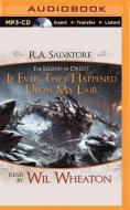 If Ever They Happened Upon My Lair: A Tale from the Legend of Drizzt di R. A. Salvatore edito da Audible Studios on Brilliance
