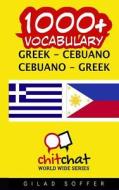 1000+ Greek - Cebuano Cebuano - Greek Vocabulary di Gilad Soffer edito da Createspace