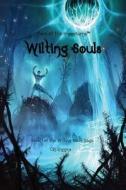 Wilting Souls di Crj Riggins edito da Createspace