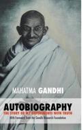Mahatma Gandhi: The Story of My Experiments with Truth: Foreword by the Gandhi Research Foundation di Mahatma Gandhi edito da Createspace Independent Publishing Platform