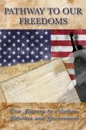 Pathway to Our Freedoms di Thomas Paine, Alexander Hamilton, John Jay edito da A & D Publishing