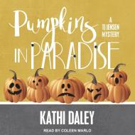 Pumpkins in Paradise di Kathi Daley edito da Tantor Audio