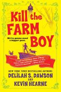Kill the Farm Boy: The Tales of Pell di Kevin Hearne, Delilah S. Dawson edito da DELREY TRADE