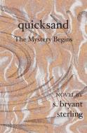 Quicksand di S. Bryant Sterling edito da BOOKSURGE PUB