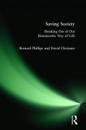 Saving Society di Bernard Phillips, David Christner edito da Taylor & Francis Ltd