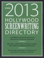 Hollywood Screenwriting Directory Spring edito da F&w Publications Inc