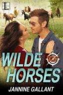 Wilde Horses di Jannine Gallant edito da Kensington Publishing