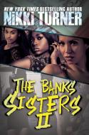 The Banks Sisters 2 di Nikki Turner edito da Kensington Publishing
