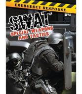Swat: Special Weapons and Tactics di Tom Greve edito da ROURKE PUB LLC