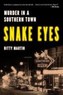 Snake Eyes di Bitty Martin edito da Prometheus Books