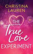 The True Love Experiment di Christina Lauren edito da CTR POINT PUB (ME)