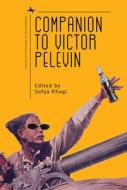 Companion to Victor Pelevin edito da ACADEMIC STUDIES PR