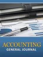 Accounting General Journal di Speedy Publishing Llc edito da Speedy Publishing LLC
