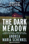 The Dark Meadow di Andrea Maria Schenkel edito da Quercus Publishing