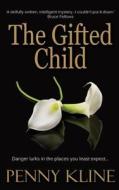 Kline, P: The Gifted Child di Penny Kline edito da Accent Press Ltd
