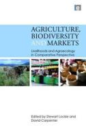 Agriculture, Biodiversity and Markets di Stewart Lockie edito da Routledge