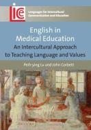 ENGLISH IN MEDICAL EDUCATION di Peih-Ying Lu, John Corbett edito da MULTILINGUAL MATTERS