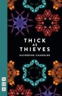 Thick as Thieves di Katherine Chandler edito da Nick Hern Books