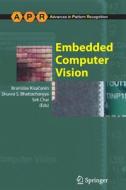 Embedded Computer Vision di Branislav Kisacanin edito da Springer