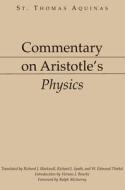 Commentary on Aristotle's Physics di Thomas Aquinas, Thomas edito da ST AUGUSTINES PR INC