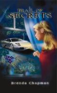 Trail of Secrets: A Jennifer Bannon Mystery di Brenda Chapman edito da NAPOLEON PUB