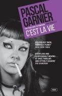 C'Est La Vie di Pascal Garnier edito da GALLIC BOOKS LTD