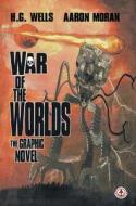 War of the Worlds: The Graphic Novel di H. G. Wells edito da MARKOSIA ENTERPRISES