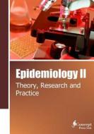 Epidemiology II: Theory, Research and Practice di Iconcept Press edito da Iconcept Press