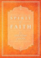 Spirit of Faith: The Oneness of God di Baha'i Publishing edito da BAHAI PUB