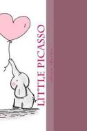 Little Picasso: Drawing Book, the Way to Clear Your Minds and Organize Your Ideas. di Annie Burton edito da Createspace Independent Publishing Platform