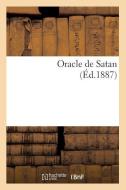 Oracle de Satan (Ed.1887) di Sans Auteur edito da Hachette Livre - Bnf