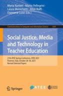 Social Justice, Media and Technology in Teacher Education edito da Springer International Publishing