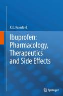 Ibuprofen: Pharmacology, Therapeutics and Side Effects di K. D. Rainsford edito da Springer Basel