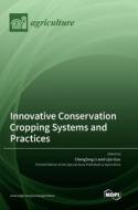 Innovative Conservation Cropping Systems and Practices edito da MDPI AG