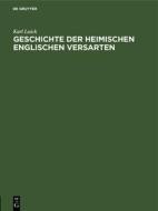 Geschichte der heimischen englischen Versarten di Karl Luick edito da De Gruyter