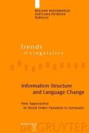 Information Structure and Language Change: New Approaches to Word Order Variation in Germanic edito da Walter de Gruyter