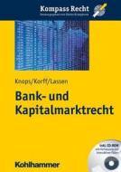 Bank- Und Kapitalmarktrecht di Kai-Oliver Knops, Niklas Korff, Malte Lassen edito da Kohlhammer