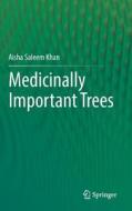 Medicinally Important Trees di Aisha Saleem Khan edito da Springer International Publishing