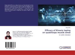 Efficacy of Kinesio taping on quadriceps muscle sense di Kavya M. S. edito da LAP Lambert Academic Publishing