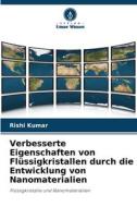 Verbesserte Eigenschaften von Flüssigkristallen durch die Entwicklung von Nanomaterialien di Rishi Kumar edito da Verlag Unser Wissen