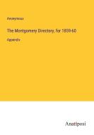The Montgomery Directory, for 1859-60 di Anonymous edito da Anatiposi Verlag