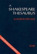 A Shakespeare Thesaurus di Marvin Spevack edito da Georg Olms Publishers