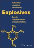 Explosives di Rudolf Meyer, Josef Köhler, Axel Homburg edito da Wiley VCH Verlag GmbH