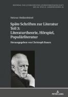Spate Schriften Zur Literatur. Teil 3: Literaturtheorie, Hoerspiel, Popularliteratur di Helmut Heissenbuttel edito da Peter Lang AG
