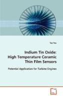 Indium Tin Oxide: High Temperature Ceramic Thin Film Sensors di You Tao edito da VDM Verlag