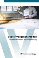 Becker Vorgehensmodell di Thomas Becker edito da AV Akademikerverlag