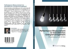 Performance Measurement im betrieblichen Energiemanagement di Kristof Becker edito da AV Akademikerverlag