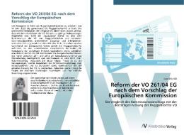 Reform der VO 261/04 EG nach dem Vorschlag der Europäischen Kommission di Jana Dittrich edito da AV Akademikerverlag
