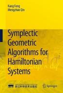 Symplectic Geometric Algorithms For Hamiltonian Systems di K. Feng, Mengzhao Qin edito da Springer-verlag Berlin And Heidelberg Gmbh & Co. Kg